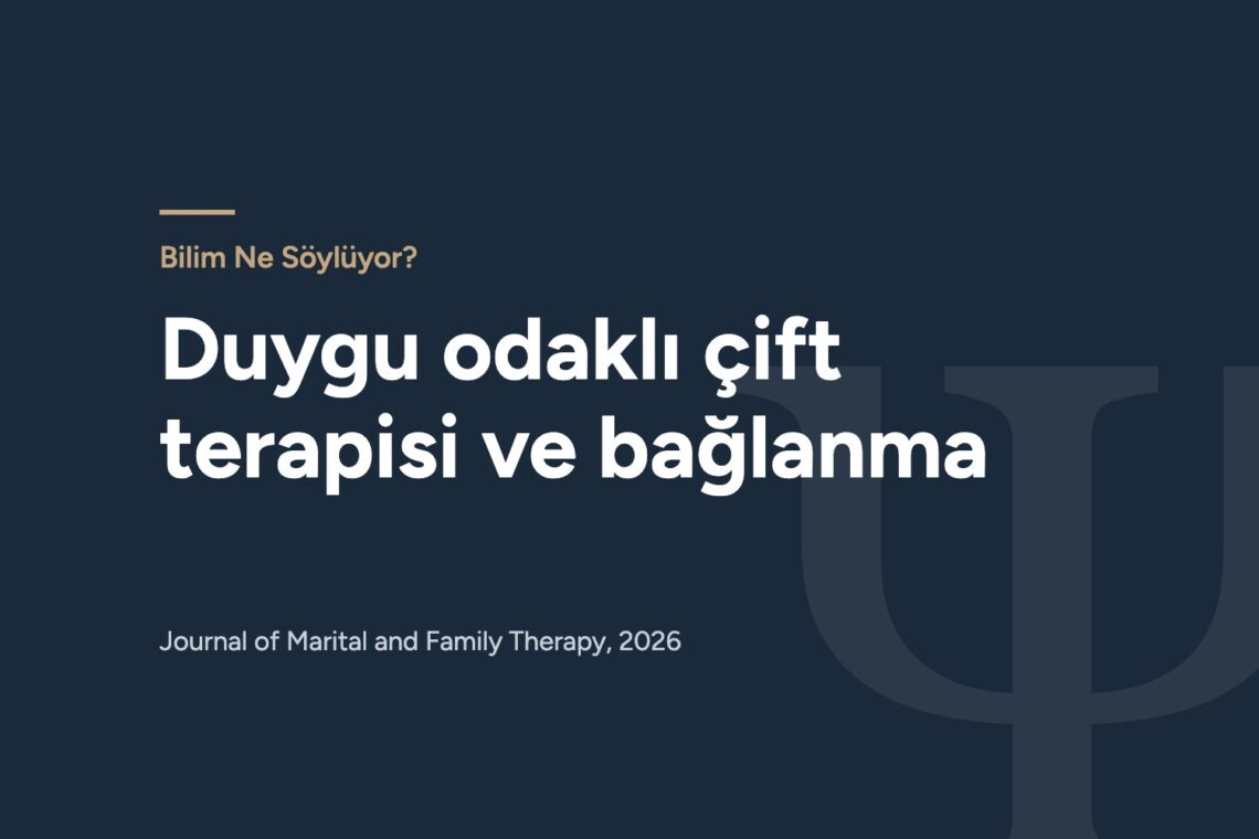 Bilim Ne Söylüyor? bölümü kapak görseli: Duygu odaklı çift terapisi ve bağlanma